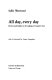 All day, every day : factory and family in the making of women's lives /