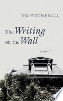 The writing on the wall : a novel /