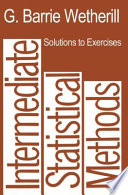 Solutions to exercises in Intermediate statistical methods /