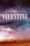 Valentine : a novel /