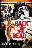 Back from the dead : remakes of the Romero zombie films as markers of their times /