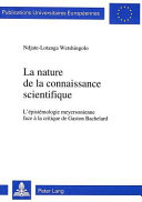 La nature de la connaissance scientifique : l'épistémologie meyersonienne face à la critique de Gaston Bachelard /
