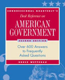 Congressional quarterly's desk reference on American government /