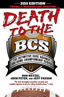 Death to the BCS : the definitive case against the Bowl Championship Series /