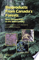 Bioproducts from Canada's forests : new partnerships in the bioeconomy /