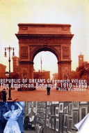 Republic of dreams : Greenwich Village : the American Bohemia, 1910-1960 /