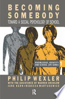 Becoming somebody : toward a social psychology of school /