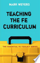 Teaching the FE curriculum : encouraging active learning in the classroom /