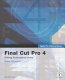 Final Cut Pro 4 : editing professional video /