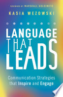 Language that leads : communication strategies that inspire and engage /