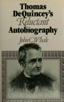 Thomas De Quincey's reluctant autobiography /