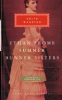 Ethan Frome ; Summer ; Bunner sisters /