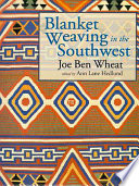 Blanket weaving in the Southwest /