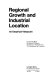 Regional growth and industrial location : an empirical viewpoint /