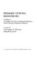 Primary cinema resources : an index to screenplays, interviews and special collections at the University of Southern California /