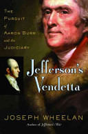 Jefferson's vendetta : the pursuit of Aaron Burr and the judiciary /