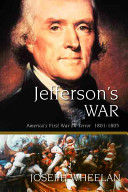 Jefferson's war : America's first war on terror, 1801-1805 /