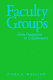 Faculty groups : from frustration to collaboration /