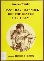 I can't have bannock, but the beaver has a dam /