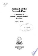 Kinkaid of the Seventh Fleet : a biography of Admiral Thomas C. Kinkaid, U.S. Navy.