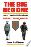 The Big Red One : America's legendary 1st Infantry Division /