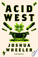 Acid West : essays /