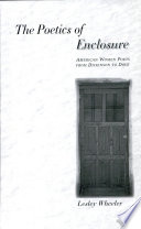 The poetics of enclosure : American women poets from Dickinson to Dove /