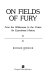 On fields of fury : from the wilderness to the crater, an eyewitness history /