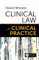 Clinical law for clinical practice /