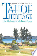 Tahoe heritage : the Bliss family of Glenbrook, Nevada /