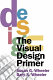 The visual design primer /