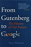 From Gutenberg to Google : the history of our future /