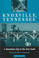 Knoxville, Tennessee : a mountain city in the new South /