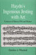 Haydn's "ingenious jesting with art" : contexts of musical wit and humor /