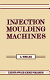 Injection moulding machines /