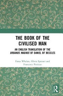 The book of the civilised man : an English translation of the Urbanus Magnus of Daniel of Beccles /