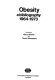 Obesity, a bibliography, 1964-1973 /