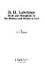 D. H. Lawrence : myth and metaphysic in The rainbow and Women in love /