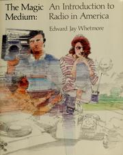 The magic medium : an introduction to radio in America /