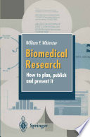 Biomedical research : how to plan, publish, and present it /