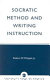 Socratic method and writing instruction /