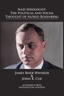 Nazi ideologist : the political and social thought of Alfred Rosenberg /