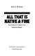 All that is native & fine : the politics of culture in an American region /