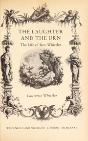 The laughter and the urn : the life of Rex Whistler /