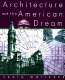 Architecture and the American dream /