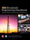 The SBE Broadcast Engineering Handbook : A Hands-on Guide to Station Design and Maintenance /