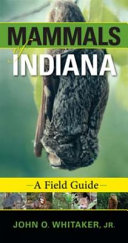 Mammals of Indiana : a field guide /