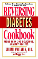 Reversing diabetes cookbook : more than 200 delicious, healthy recipes /