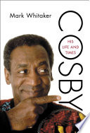 Cosby : his life and times /