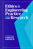 Ethics in engineering practice and research /